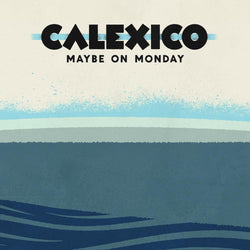 Calexico Maybe On Monday 12" 12"- Bingo Merch Official Merchandise Shop Official