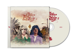 The Ladies Of Too Slow To Disco 2 CD